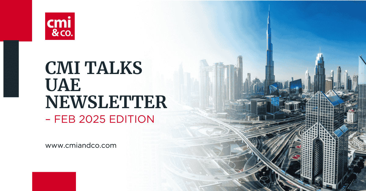 You are currently viewing CMI Talks: UAE Newsletter Feb 2025