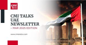 Read more about the article CMI Talks: UAE Newsletter Mar 2025
