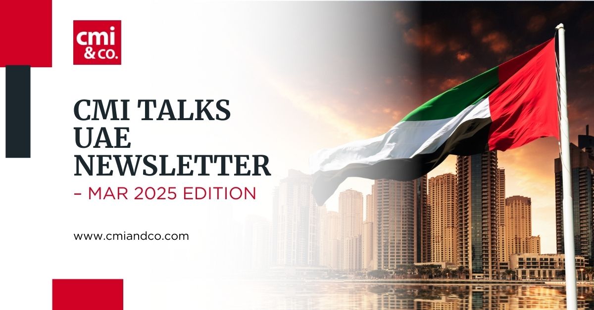 Read more about the article CMI Talks: UAE Newsletter Mar 2025
