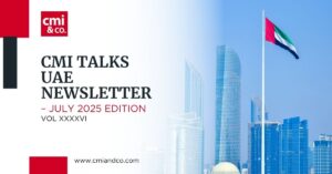 CMI Talks: UAE Newsletter July 2025