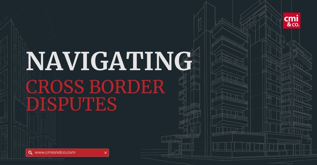 You are currently viewing Navigating Cross-Border Disputes