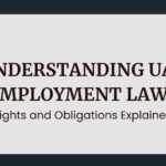Understanding UAE Employment Law: Rights and Obligations Explained