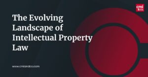 The Evolving Landscape of Intellectual Property Law