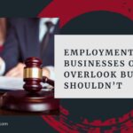 Employment Laws Businesses Often Overlook but Shouldn’t