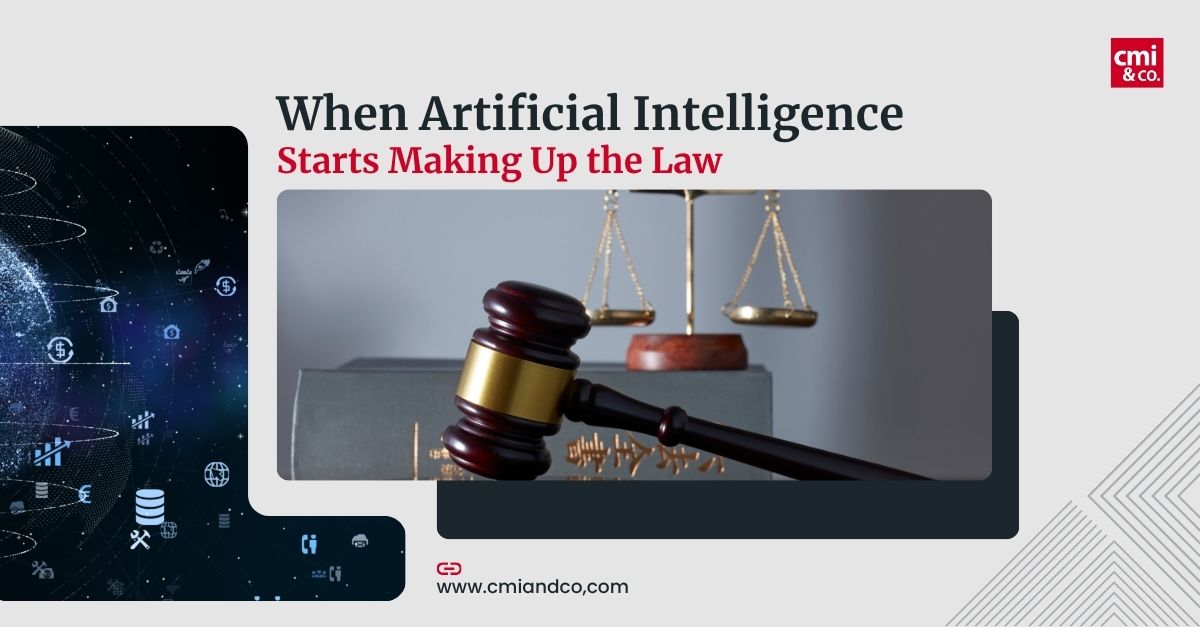 You are currently viewing When Artificial Intelligence Starts Making Up the Law
