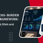 India’s Cross-Border Funding Framework: Navigating FDI, FEMA and FCRA