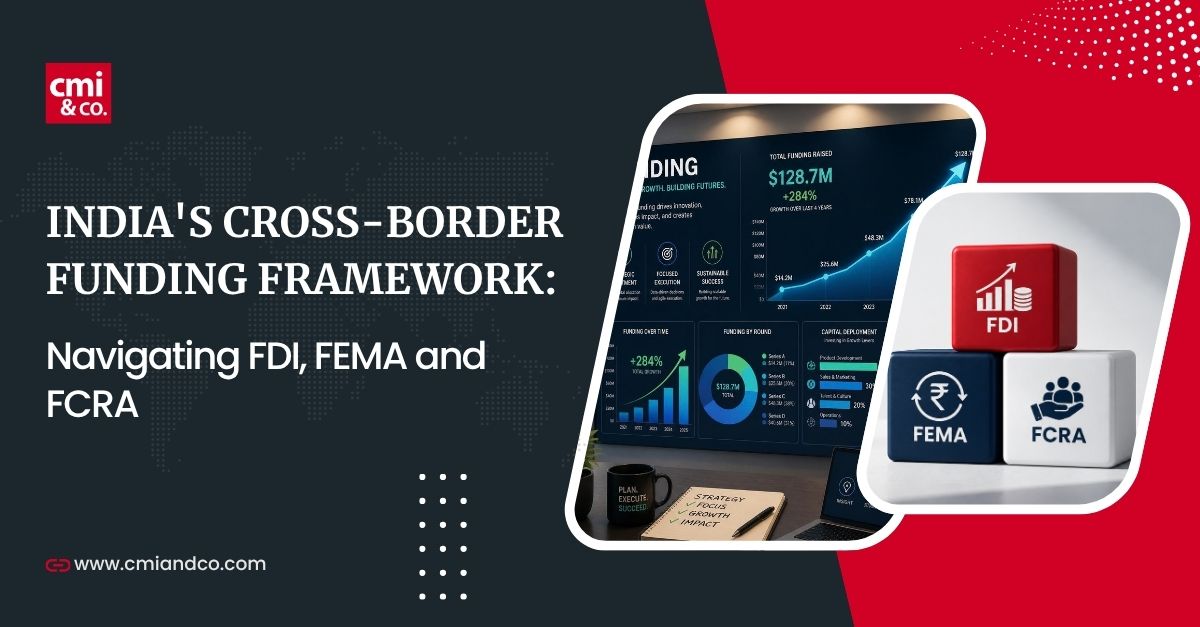 You are currently viewing India’s Cross-Border Funding Framework: Navigating FDI, FEMA and FCRA